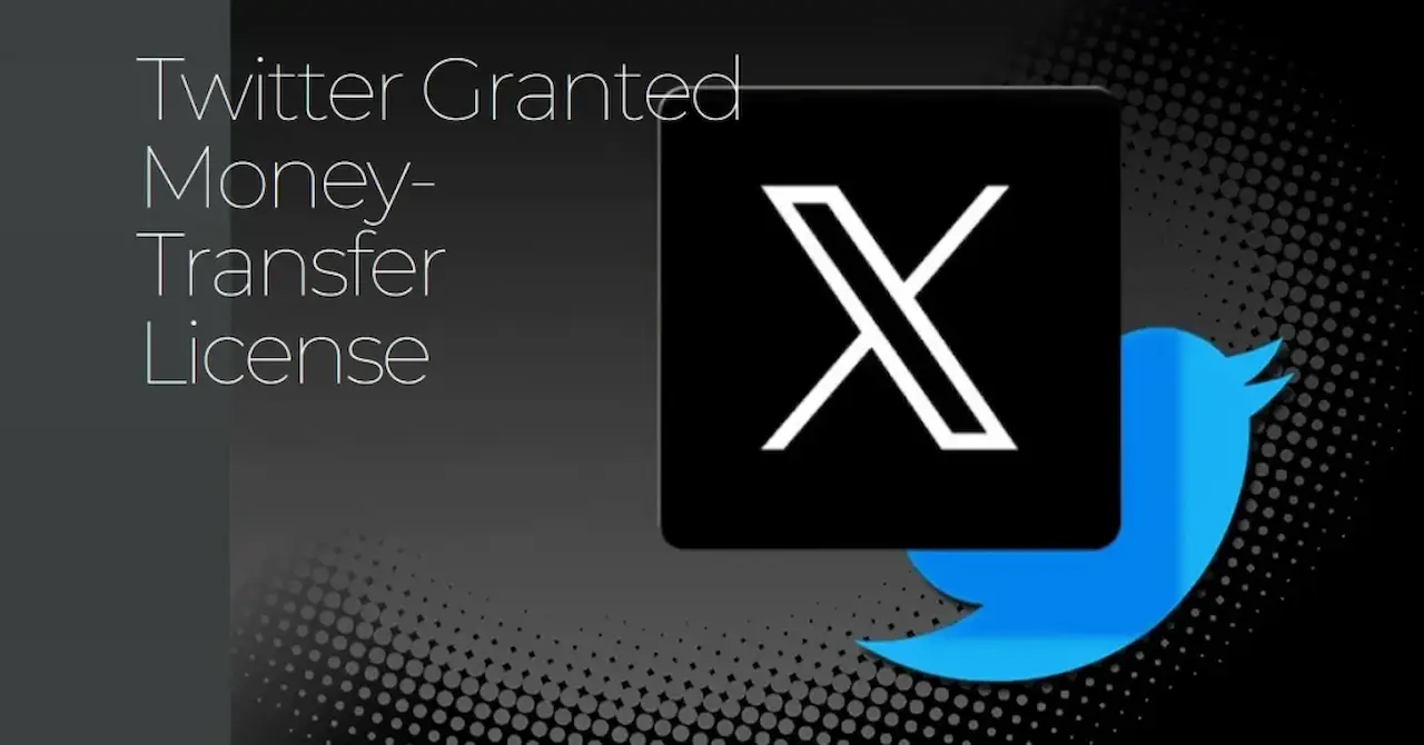 X Welcomes Money Transfer License In 25 States